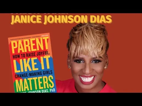 Fresh Take  Janice Johnson Dias on Parenting LIke It Matters