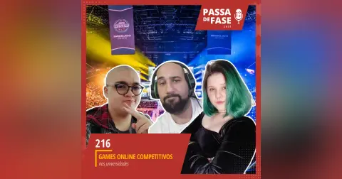 #216 | O cenário dos Games competitivos nas universidades