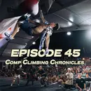 45 - Comp Climbing Chronicles with Joe Goodacre
