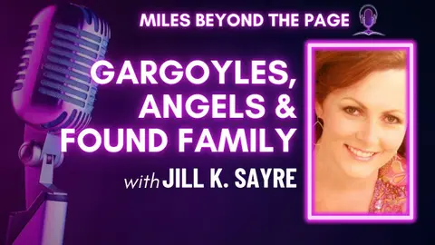 Episode #101 Jill K. Sayre – On Wings of Stone and Light, Gargoyles, Cyrano Vibes & Found Family