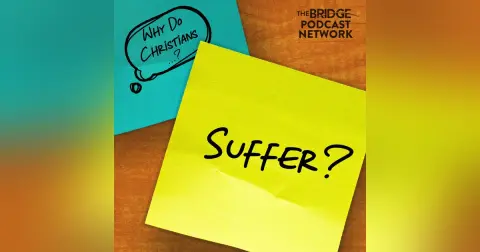 Why Do Christians Suffer?
