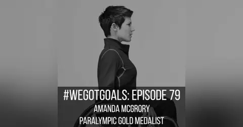 #WeGotGoals Holiday Remix: Learning from Amanda McGrory’s Mindset Shifts All Over Again
