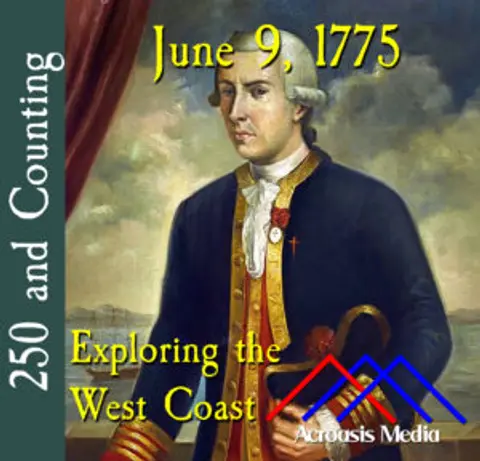 June 9, 1775: Exploring the West Coast