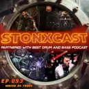 Stonxcast EP:093 - Hosted by Triddy