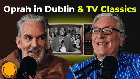 Oprah in Dublin, TV Classics & Political Conversations
