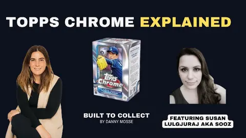 Topps Chrome EXPLAINED