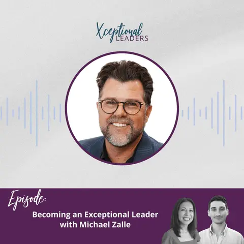 Becoming an Exceptional Leader with Michael Zalle