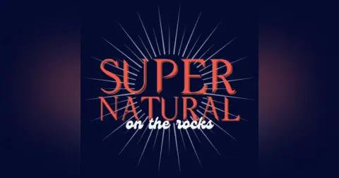 Supernatural on the Rocks