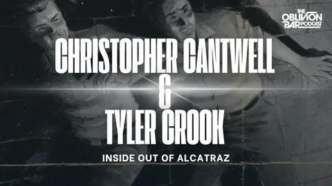 Inside Out of Alcatraz: An Interview with Christopher Cantwell & Tyler Crook