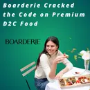 Boarderie  -  How Boarderie Cracked the Code on Premium D2C Food