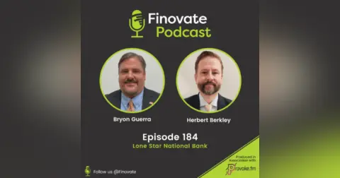 EP 184: Bryon Guerra and Herbert Berkley, Lone Star National Bank