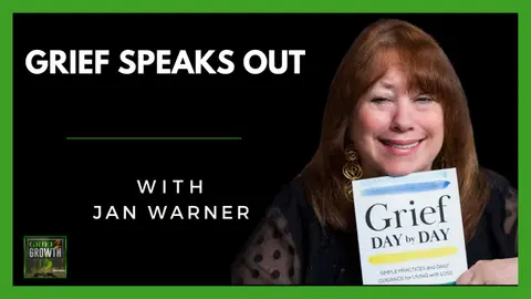 Grief Speaks Out with Jan Warner