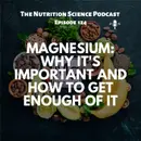 Magnesium: Why It's Important and How to Get Enough Of It