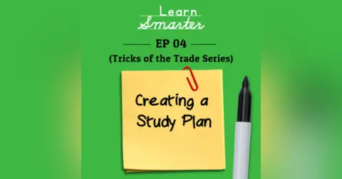 Ep 04: Creating a Study Plan