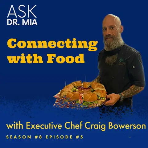 Connecting With Food with Executive Chef Craig Bowerson