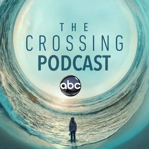 ABC’S THE CROSSING PODCAST – EPISODES 10 & 11