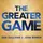 The Greater Game