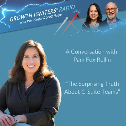 The Surprising Truth about C-Suite Teams– with Pam Fox Rollin