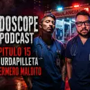 Miedoscope el Podcast Capitulo 15 Erick Urdapilleta El Enfermero Maldito