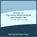 The Science Behind Building Unshakeable Kids