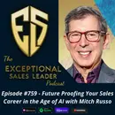 Future Proofing Your Sales Career in the Age of AI with Mitch Russo