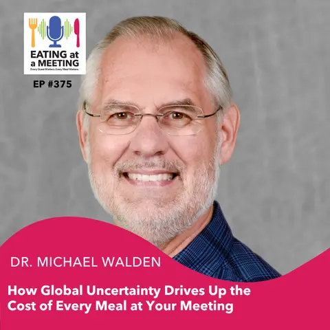 How Global Uncertainty Drives Up the Cost of Every Meal at Your Meeting