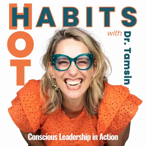 Hot Habits: Conscious Leadership in Action with Dr. Tamsin Astor (Official Trailer)