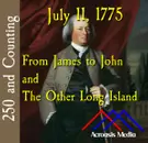July 11, 1775: From John to James, and The Other Long Island