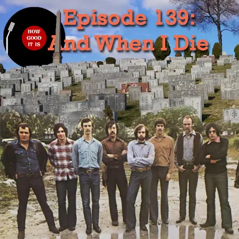 139: And When I Die