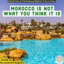 Morocco Is Not What You Think It Is