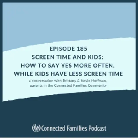 Screen Time and Kids: How to Say YES More Often, While Kids Have LESS Screen Time