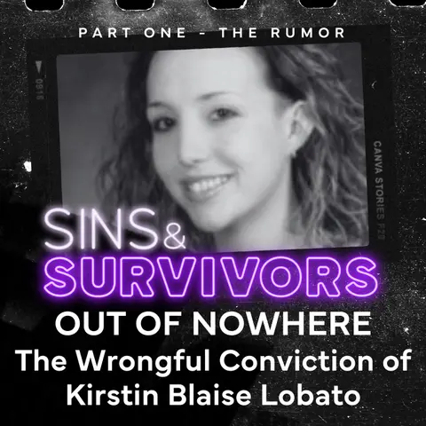 Out Of Nowhere - the Wrongful Conviction of Kirstin Blaise Lobato - Part 1
