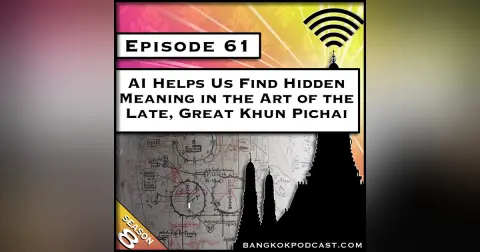 AI Helps Us Find Hidden Meaning in the Art of the Late, Great Khun Pichai [S8.E61]