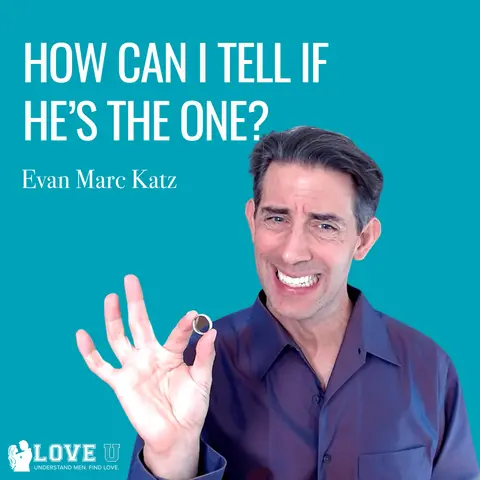 How Can I Tell If He’s the One?