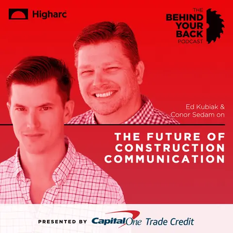 264 :: Ed Kubiak and Conor Sedam on the Future of Construction Communication