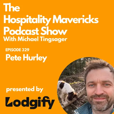 #329 Pete Hurley Founder at Well Seasoned - Fractional Leadership in Hospitality