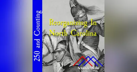 Reorganizing in North Carolina–April 22, 1776