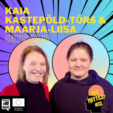 #22: Uued läbimurded isiksusehäire mõistmises│Kaia Kastepõld-Tõrs & Maarja-Liisa Oitsalu