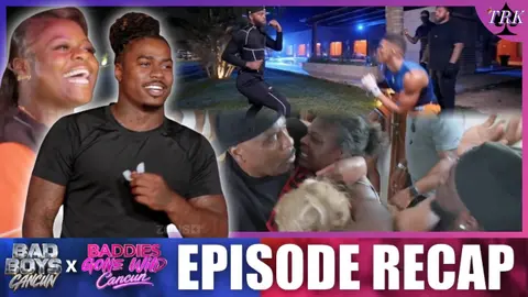 Baddies Gone Wild x Bad Boys: Cancun | Ep 4 & Ep 5 Recap