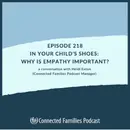 In Your Child's Shoes: Why Is Empathy Important?