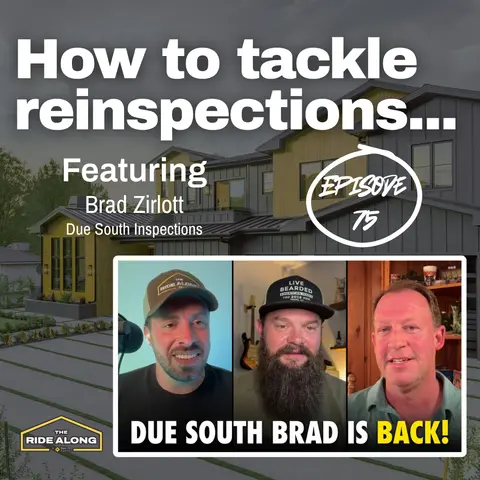 How home inspectors should tackle re-inspections... featuring Brad Zirlott (AKA @duesouthbrad)