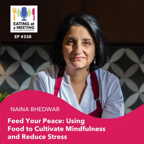 338: Feed Your Peace: Using Food to Cultivate Mindfulness and Reduce Stress