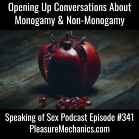 Opening Up Conversations About Monogamy and Non-Monogamy