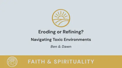 Eroding or Refining? | Navigating Toxic Environments