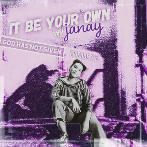 IT BE YOUR OWN with Janay