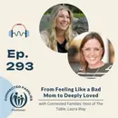 From Feeling Like a Bad Mom to Deeply Loved