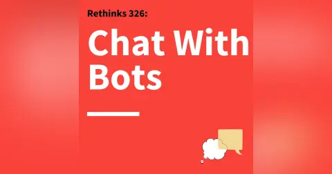 326. Rethinks: The Secrets to Getting the Information You Need from AI