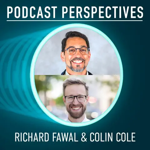 Why Organizations Need a Different Podcast Strategy with Richard Fawal and Colin Cole