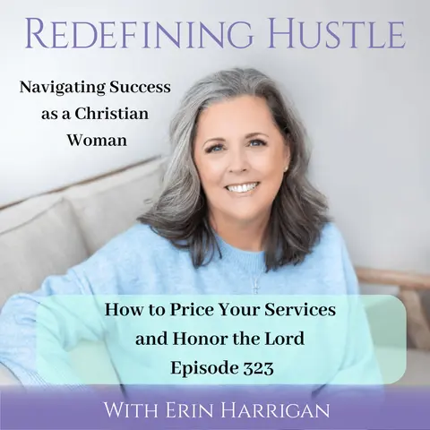 How to Price Your Work and Honor God in Stewardship – 323