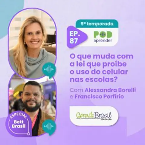 #87 – O que muda com a lei que proíbe o uso do celular nas escolas?